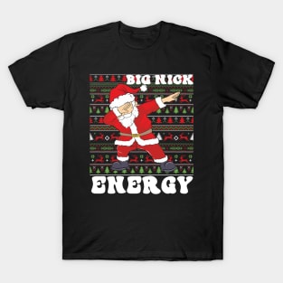 big nick energy, funny vintage santa claus funny ugly sweater T-Shirt